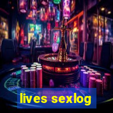 lives sexlog